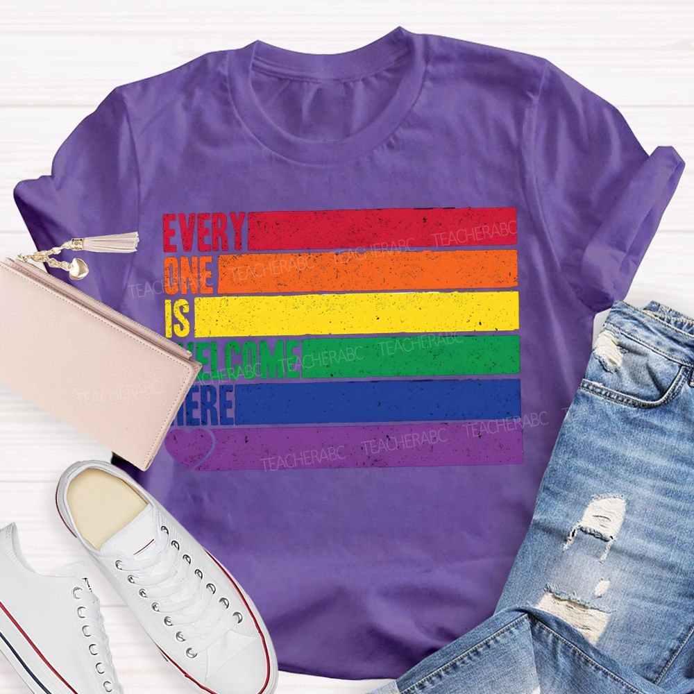 Every One Is Welcome Here T-shirt