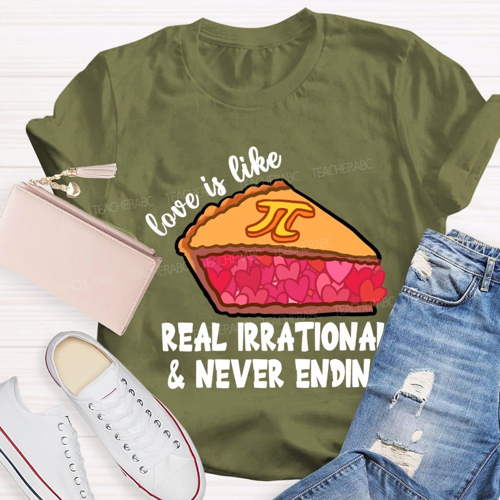 Love Is Like Pi Real Irrational And Never Ending Pink Pie T-shirt