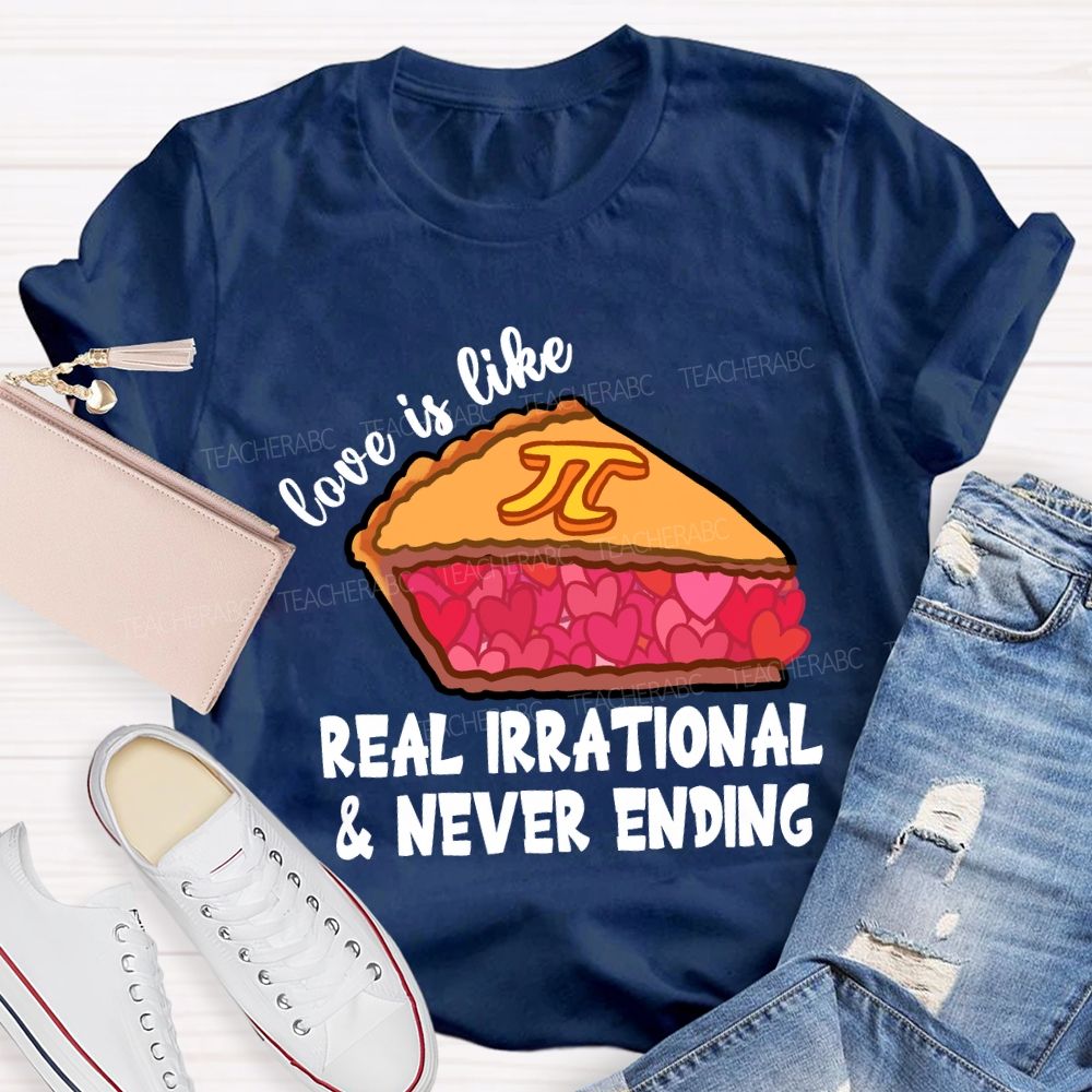 Love Is Like Pi Real Irrational And Never Ending Pink Pie T-shirt