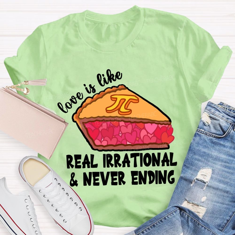 Love Is Like Pi Real Irrational And Never Ending Pink Pie T-shirt