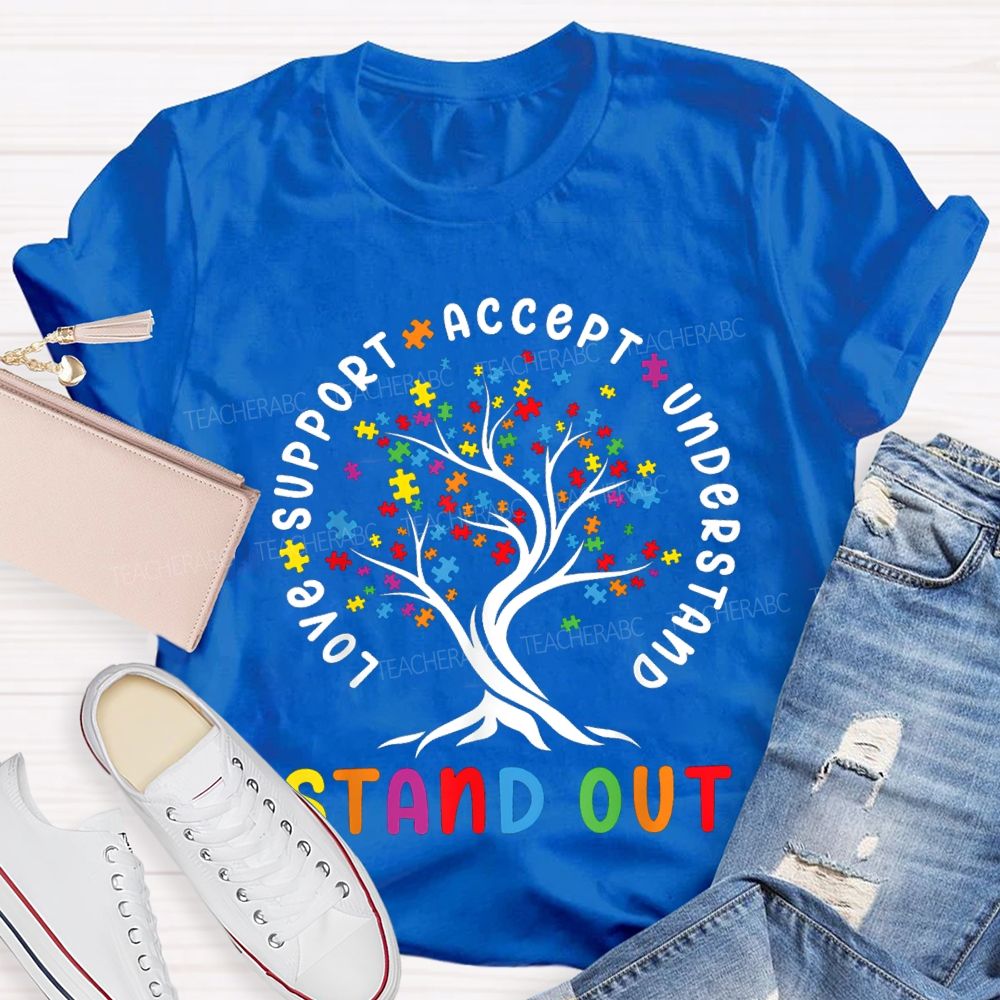 Love Support Accept Understand Stand Out T-shirt