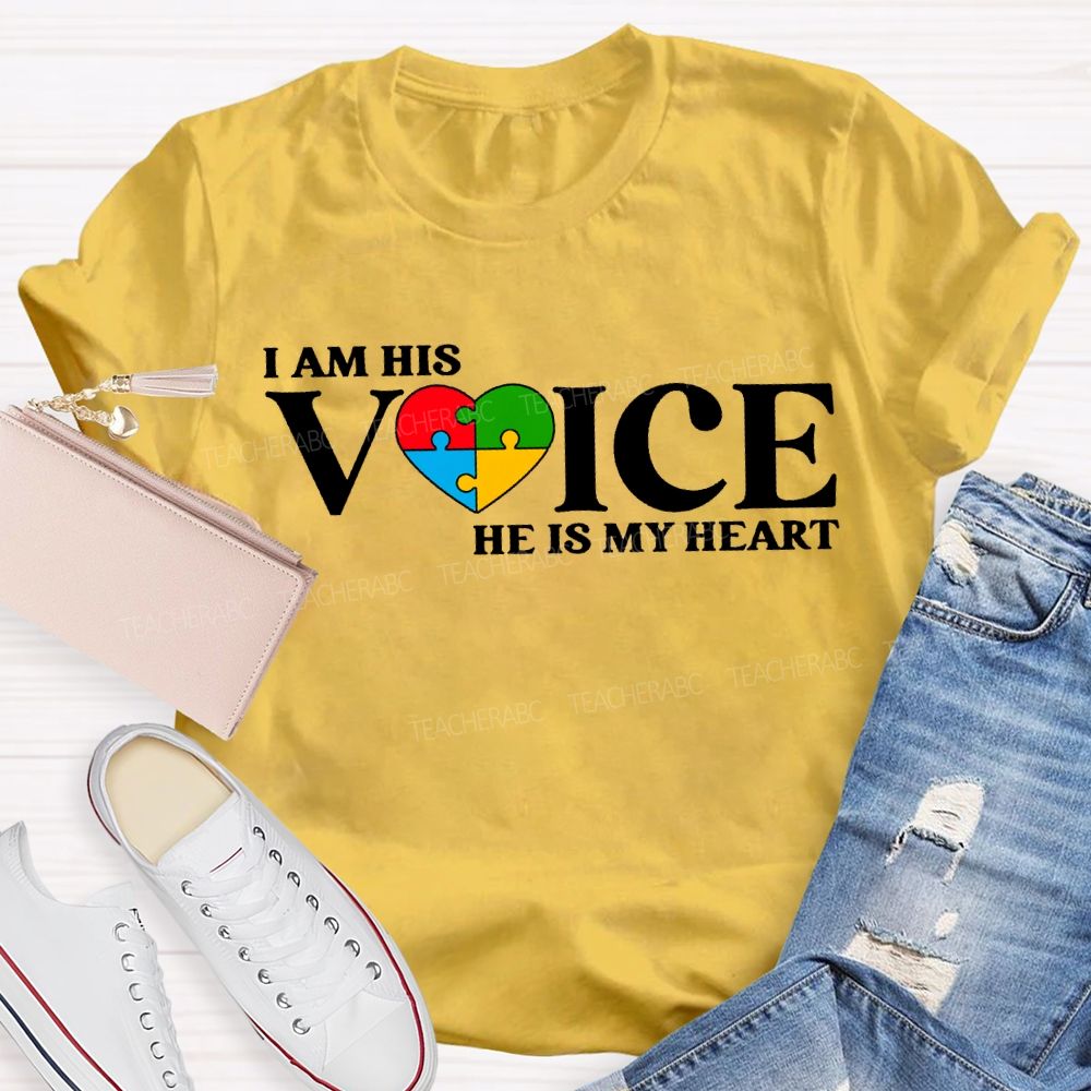 I Am His Voice He Is My Heart T-shirt