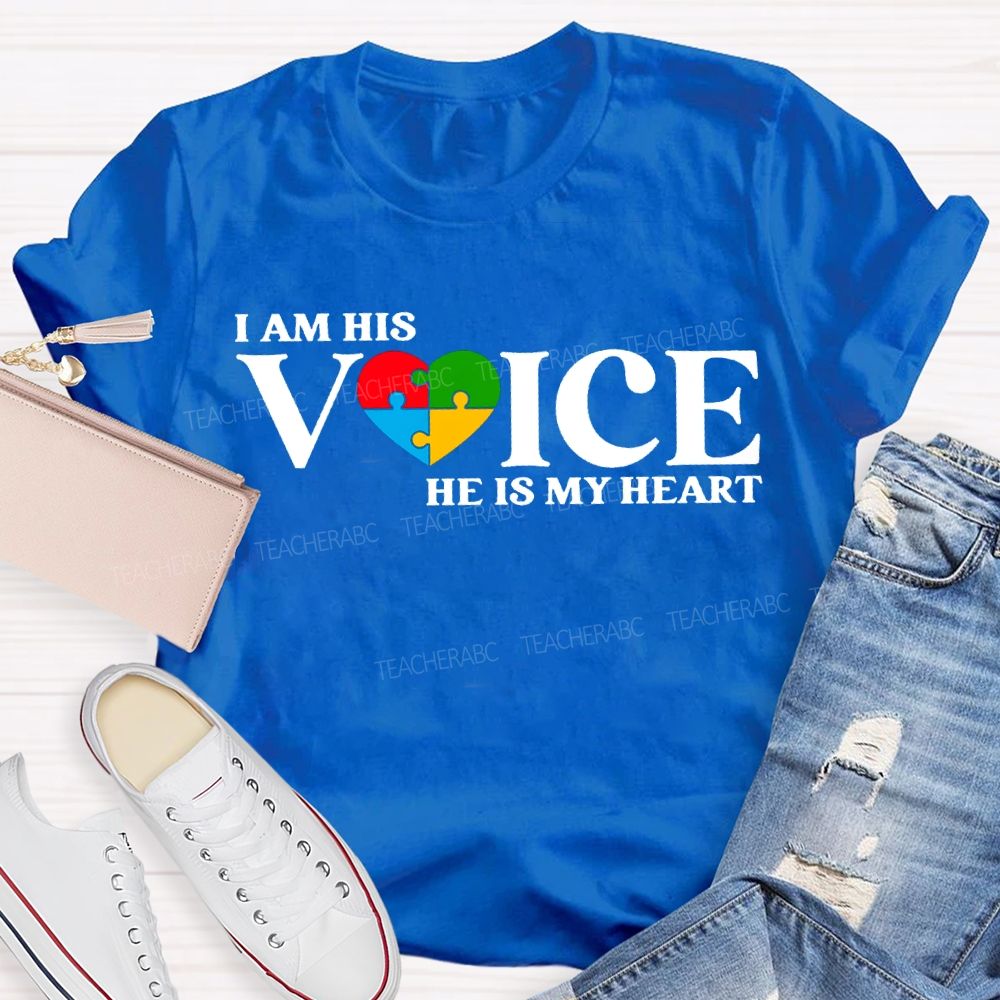 I Am His Voice He Is My Heart T-shirt