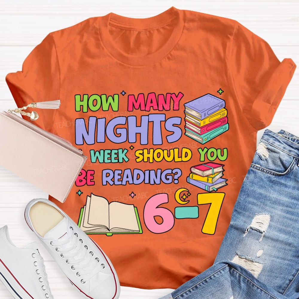 How Many Nights A Week Should You Be Reading T-shirt