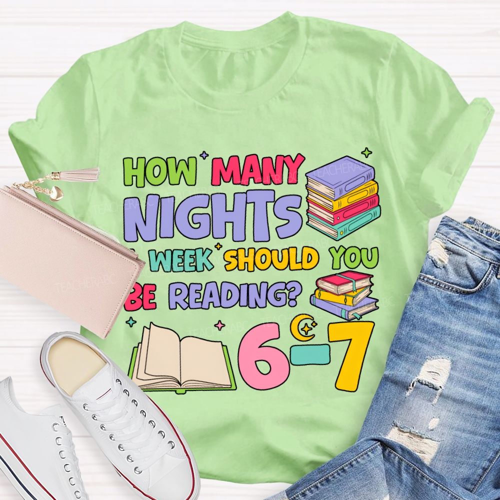 How Many Nights A Week Should You Be Reading T-shirt