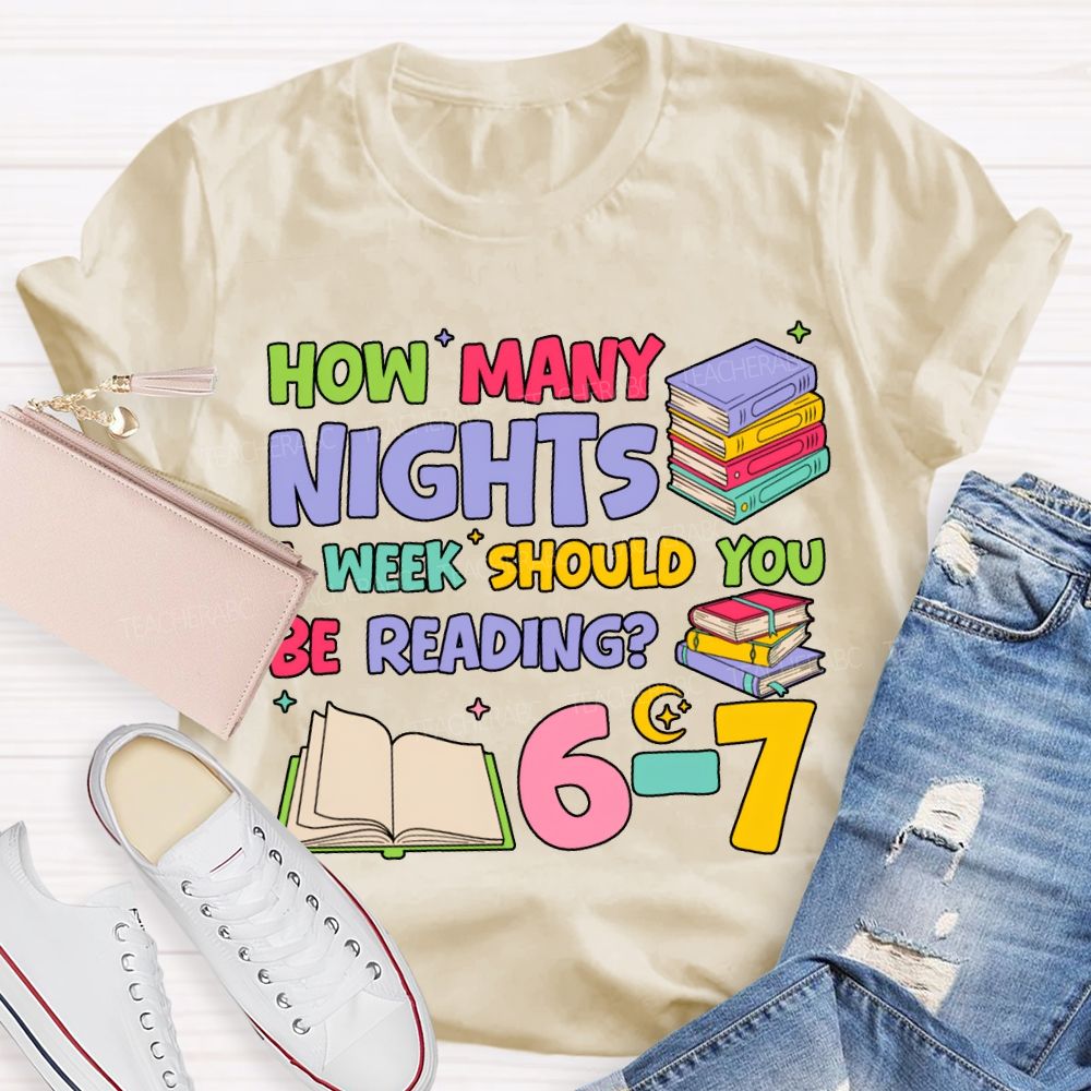 How Many Nights A Week Should You Be Reading T-shirt