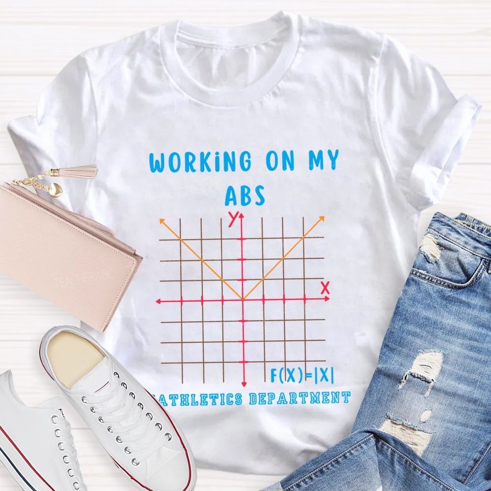 Working On My Abc Mathletics Department T-shirt