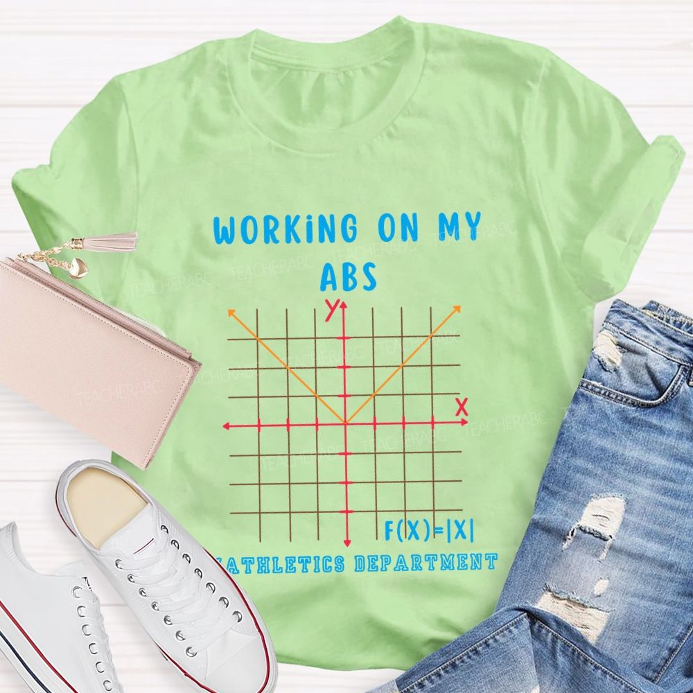 Working On My Abc Mathletics Department T-shirt