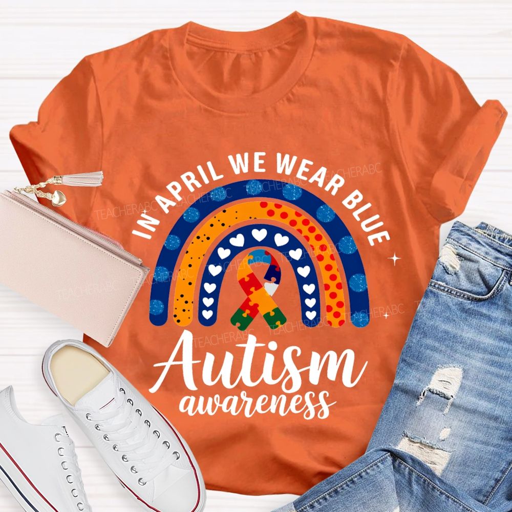 In April We Wear Blue Autism Awareness T-shirt