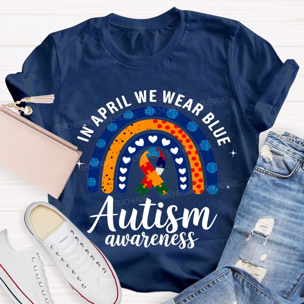 In April We Wear Blue Autism Awareness T-shirt