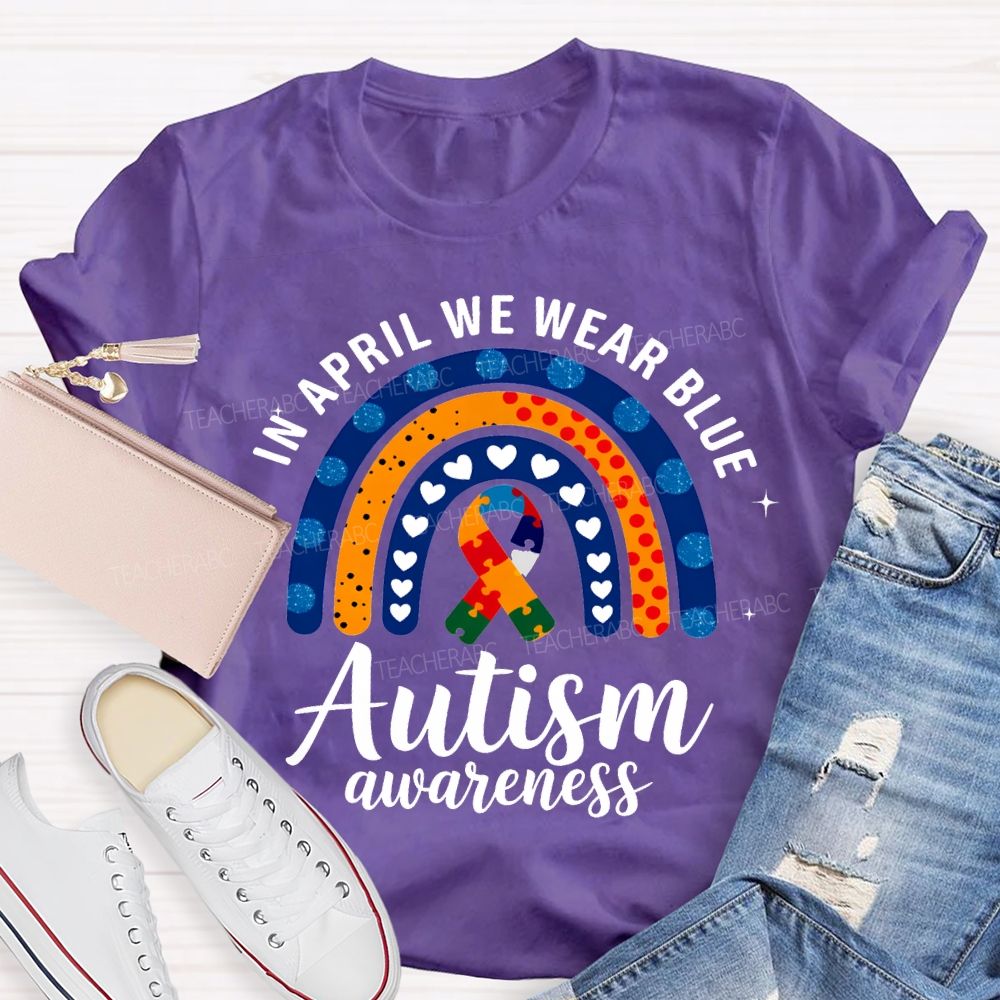 In April We Wear Blue Autism Awareness T-shirt