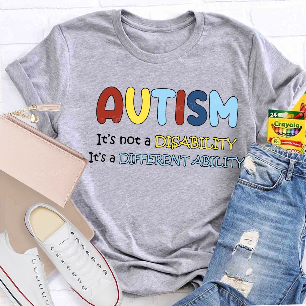 Autism It'S Not A Disability It'S A Different Ability T-shirt