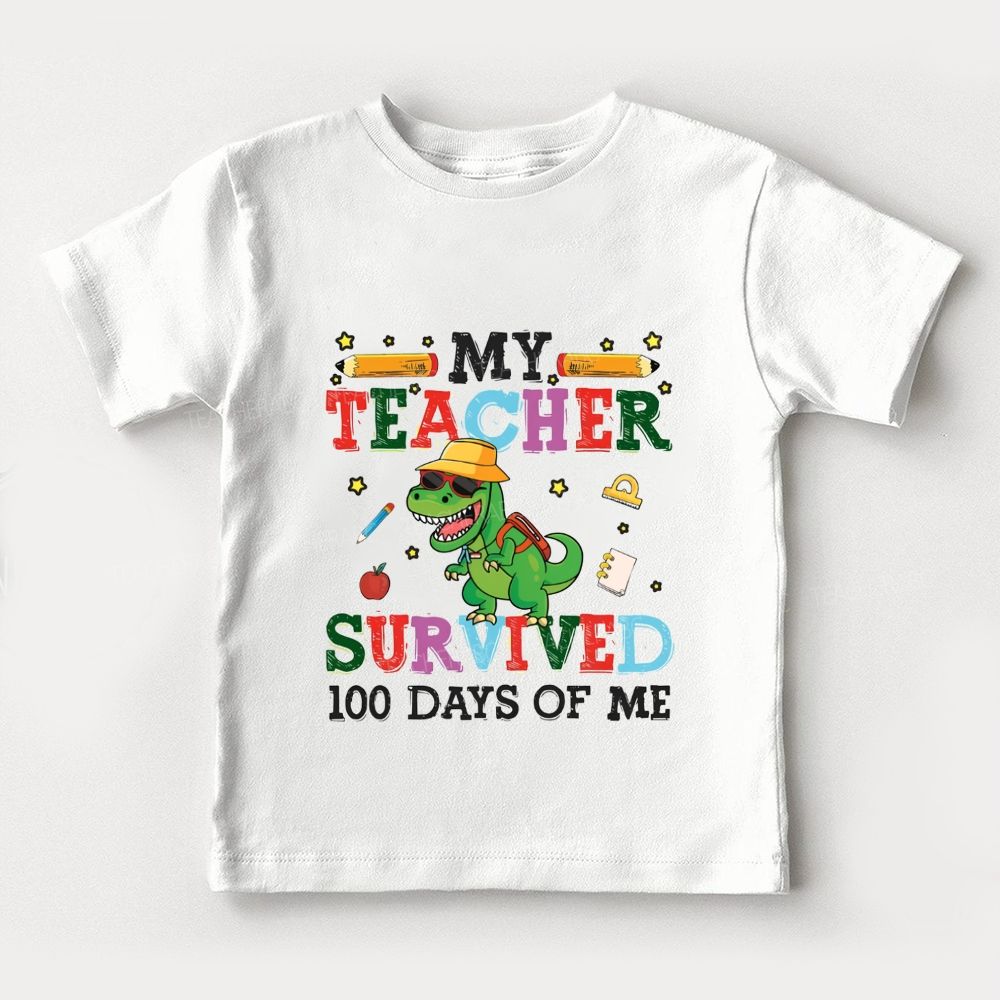 My Teacher Survived 100 Days Of Me Toddler T-shirts