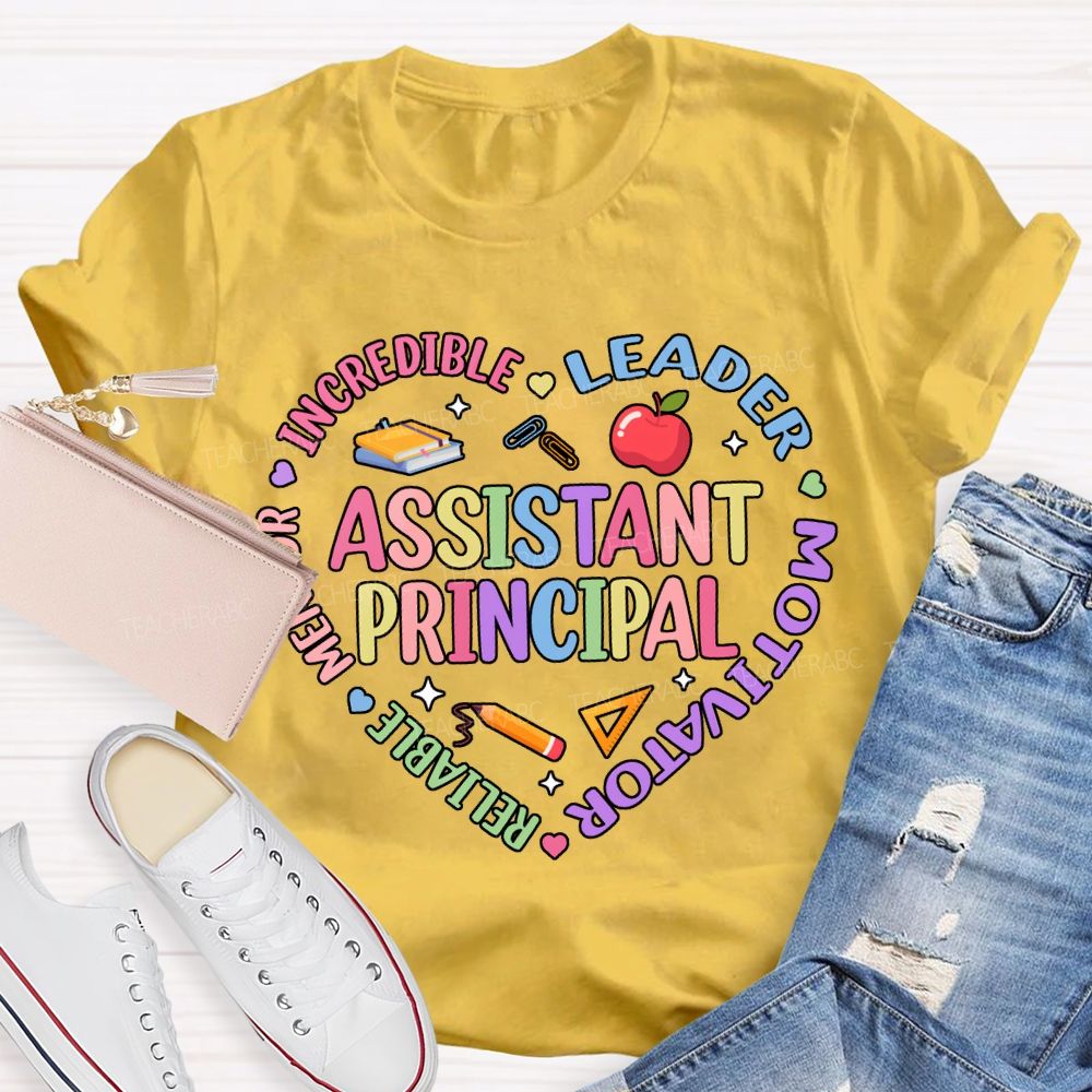 Assistant Principal Incredible Leader Motivator Reliable Mentor T-shirt
