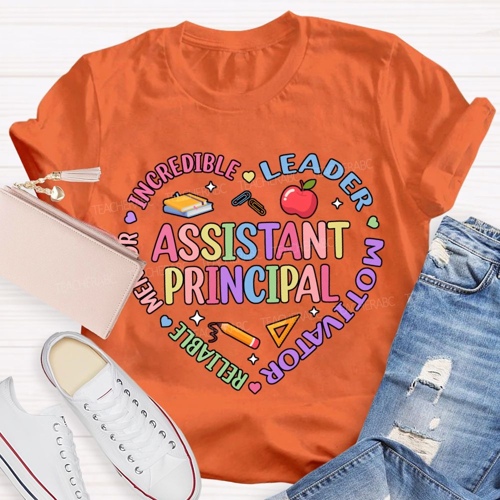 Assistant Principal Incredible Leader Motivator Reliable Mentor T-shirt