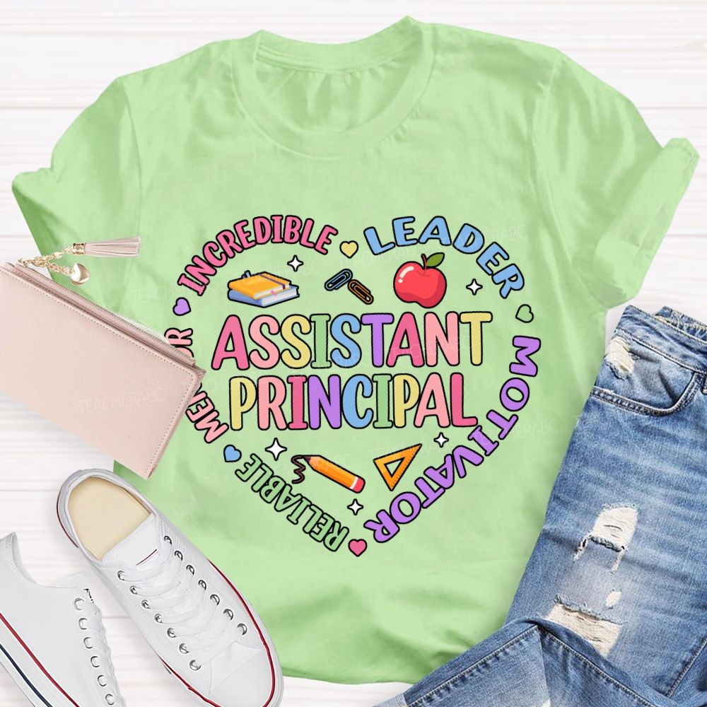 Assistant Principal Incredible Leader Motivator Reliable Mentor T-shirt