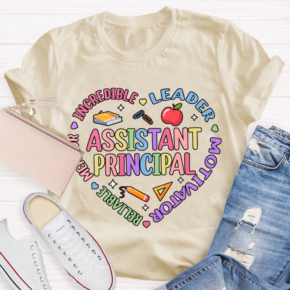 Assistant Principal Incredible Leader Motivator Reliable Mentor T-shirt