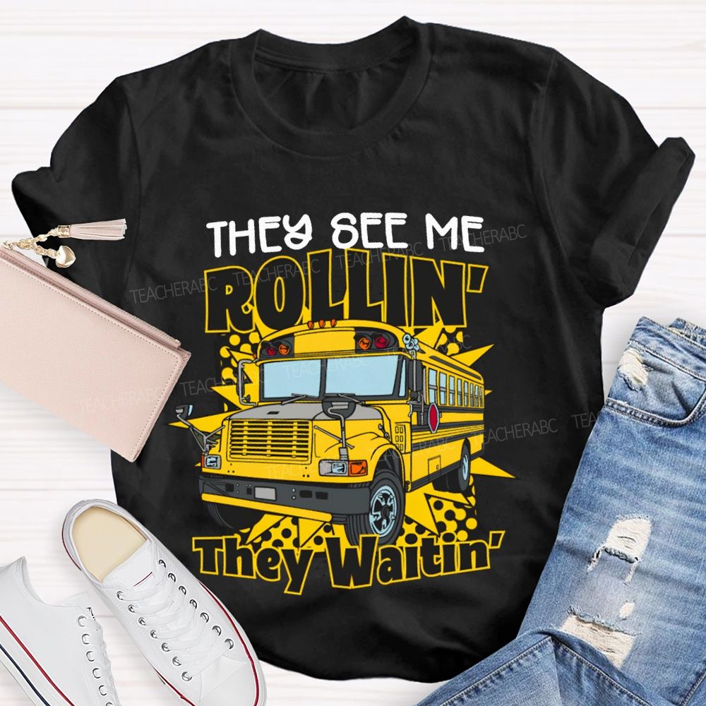 They See Me Rollin They Waitin' School Bus T-shirt