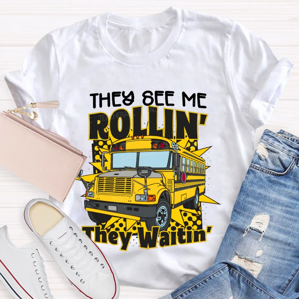 They See Me Rollin They Waitin' School Bus T-shirt