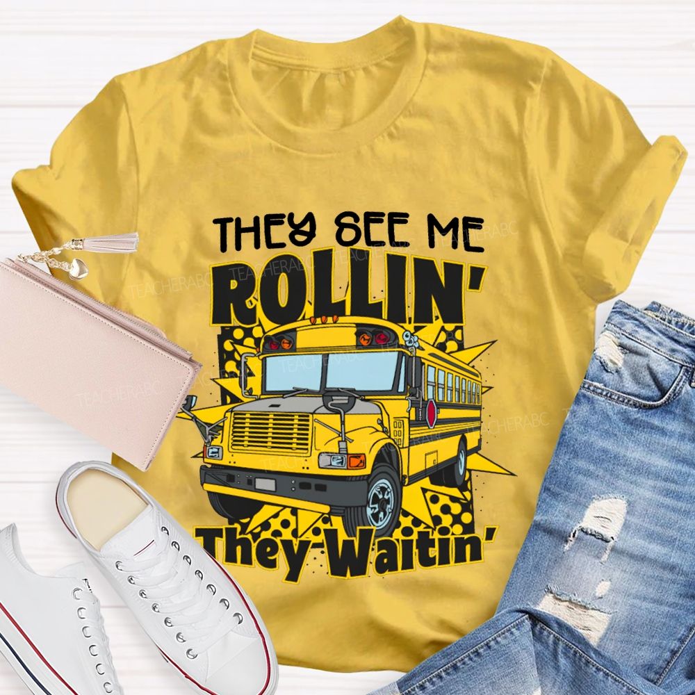 They See Me Rollin They Waitin' School Bus T-shirt