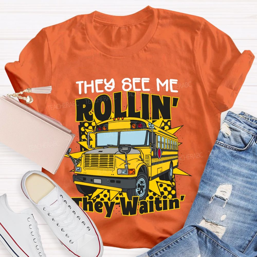 They See Me Rollin They Waitin' School Bus T-shirt