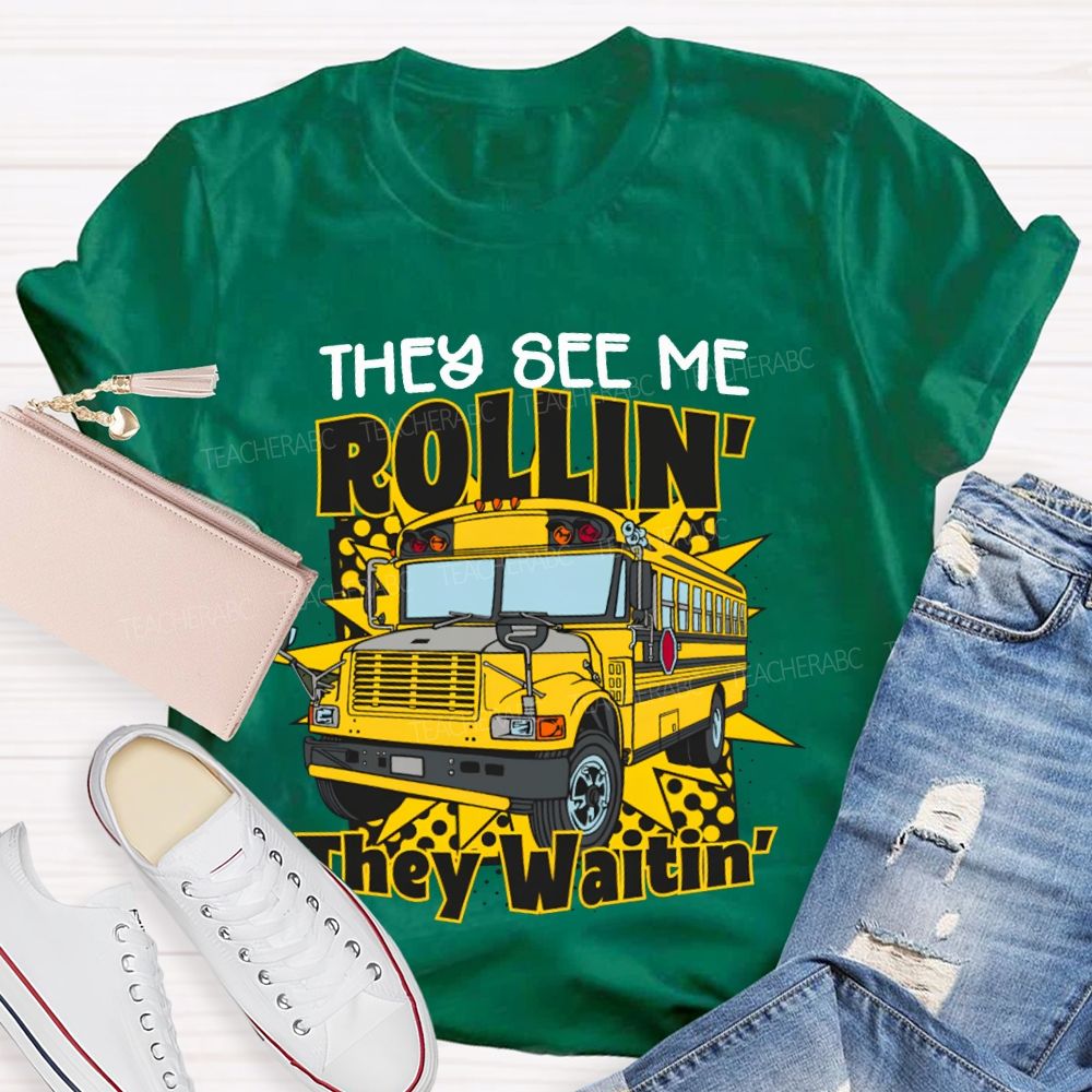 They See Me Rollin They Waitin' School Bus T-shirt