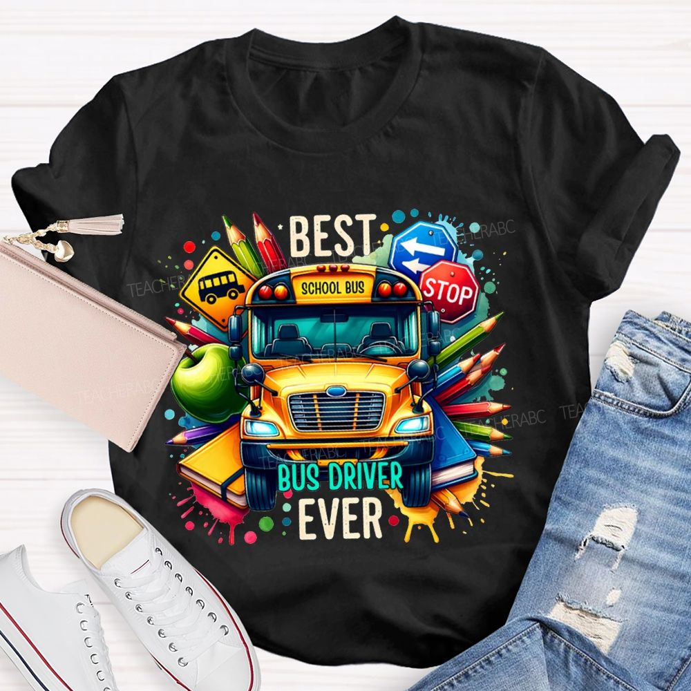 Best Bus Driver Ever Color Printing T-shirt