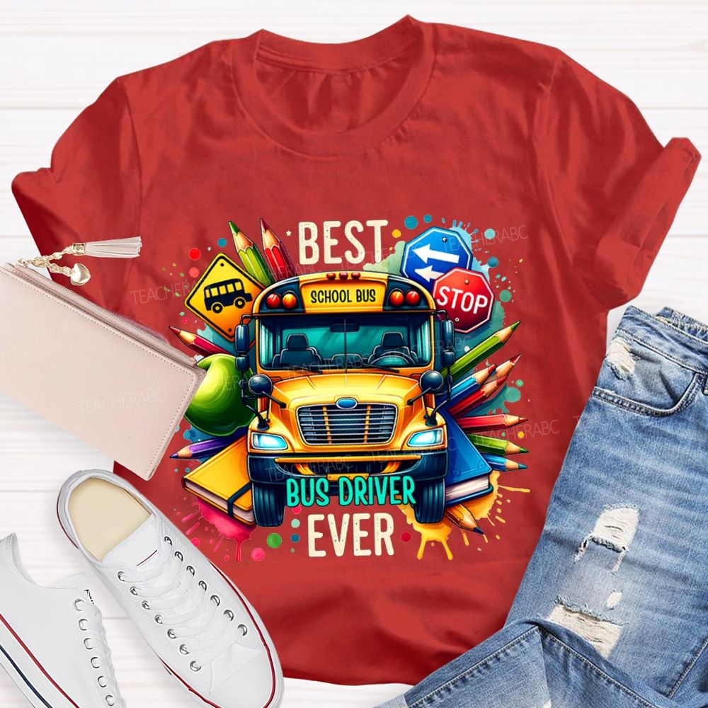 Best Bus Driver Ever Color Printing T-shirt