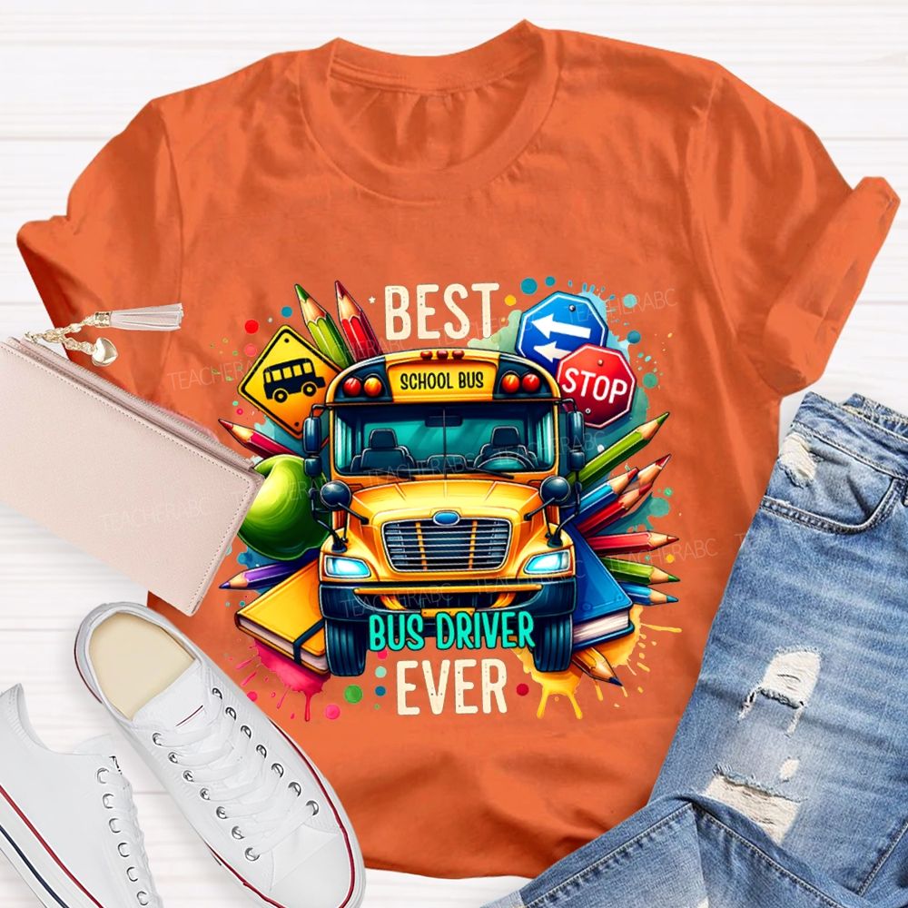 Best Bus Driver Ever Color Printing T-shirt