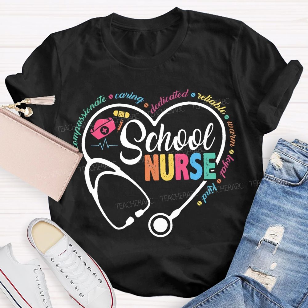 School Nurse Caring Dedicated Reliable Warm Loyal Kind T-shirt