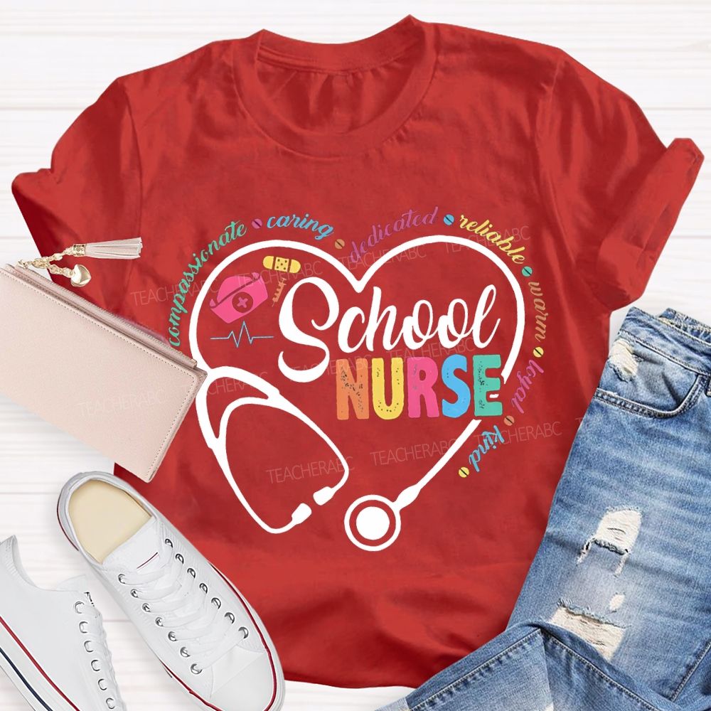 School Nurse Caring Dedicated Reliable Warm Loyal Kind T-shirt
