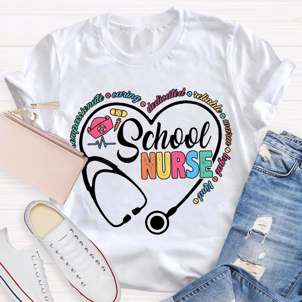 School Nurse Caring Dedicated Reliable Warm Loyal Kind T-shirt