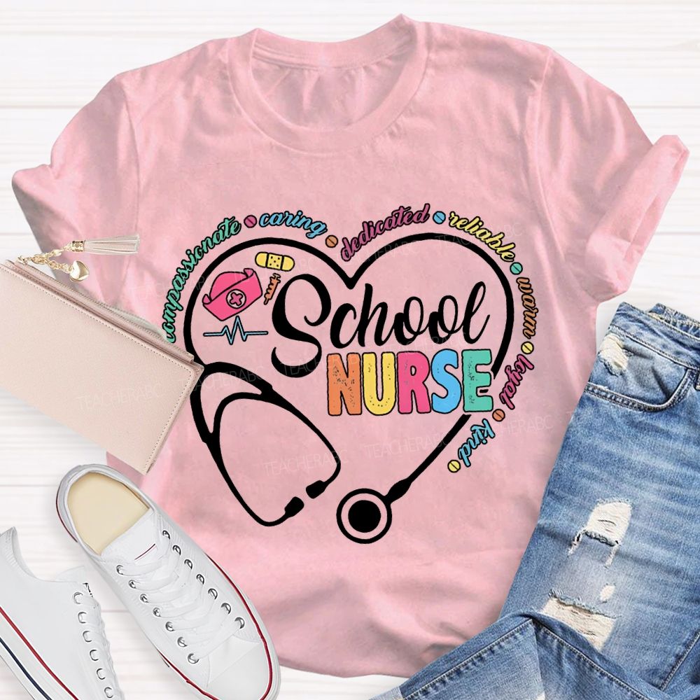 School Nurse Caring Dedicated Reliable Warm Loyal Kind T-shirt