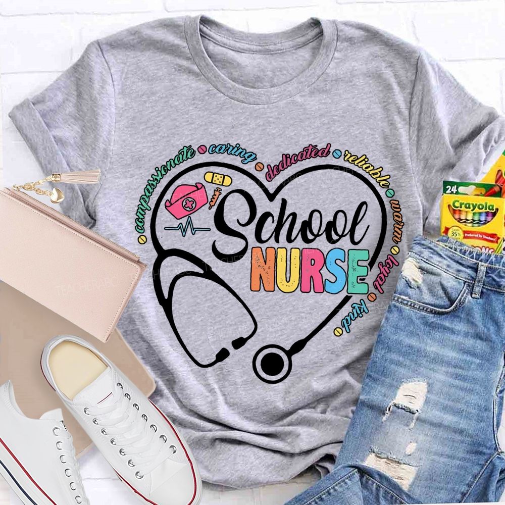 School Nurse Caring Dedicated Reliable Warm Loyal Kind T-shirt