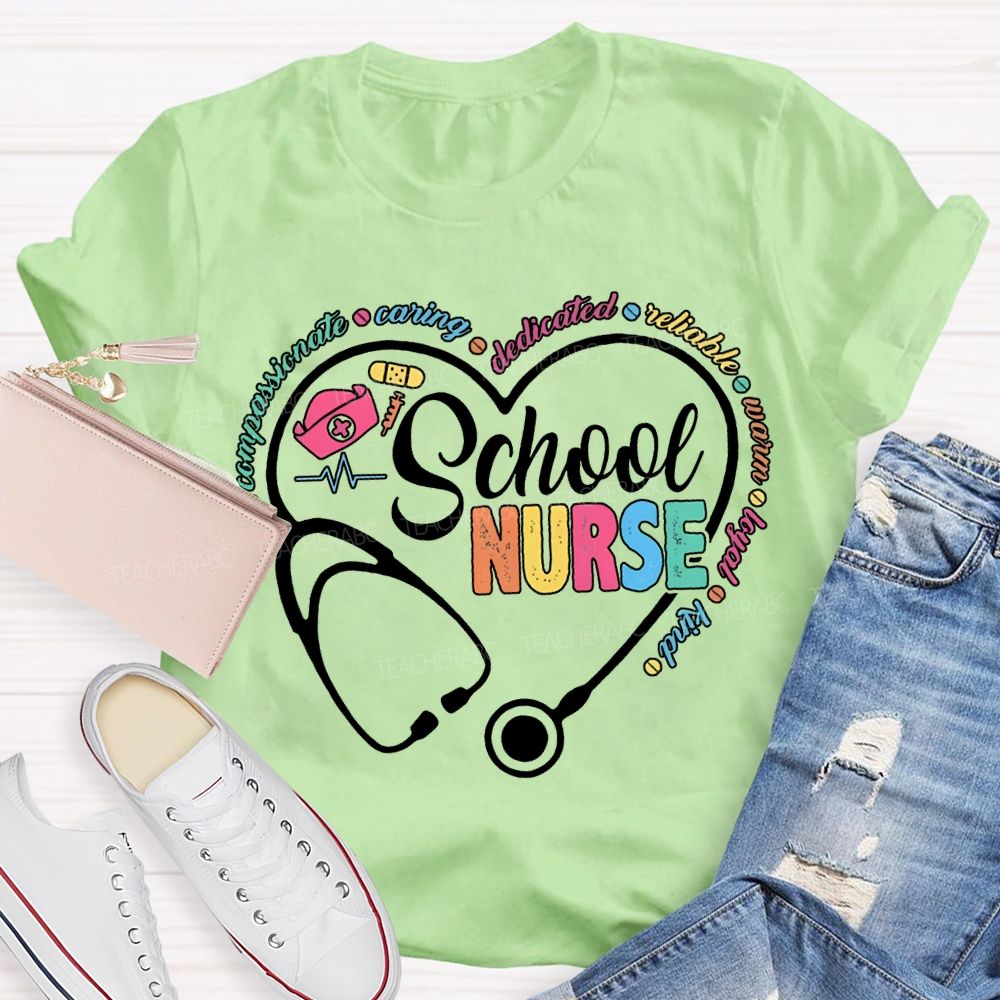 School Nurse Caring Dedicated Reliable Warm Loyal Kind T-shirt