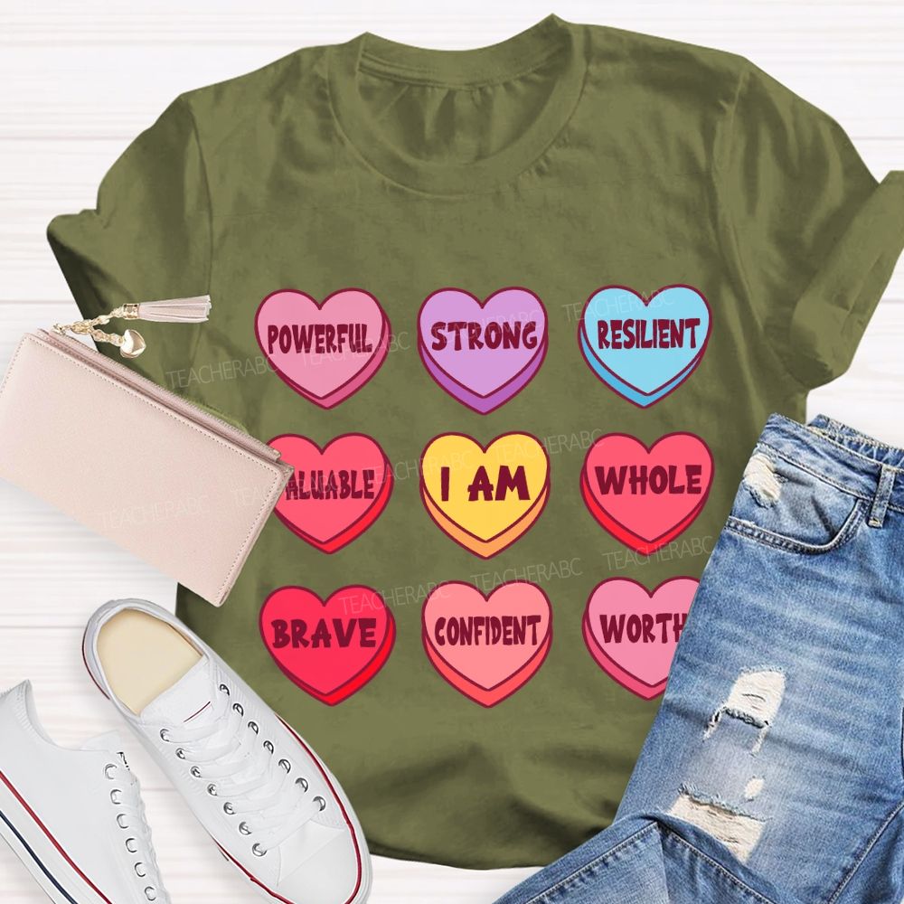 I Am Powerful Strong Candy Heart T-shirt