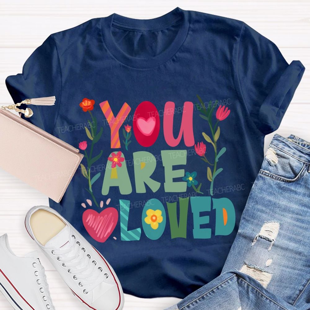 You Are Loved Floral T-Shirt