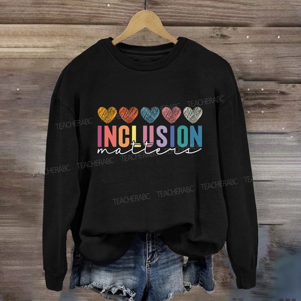 Inclusion Matter Colorful Heart Sweatshirt