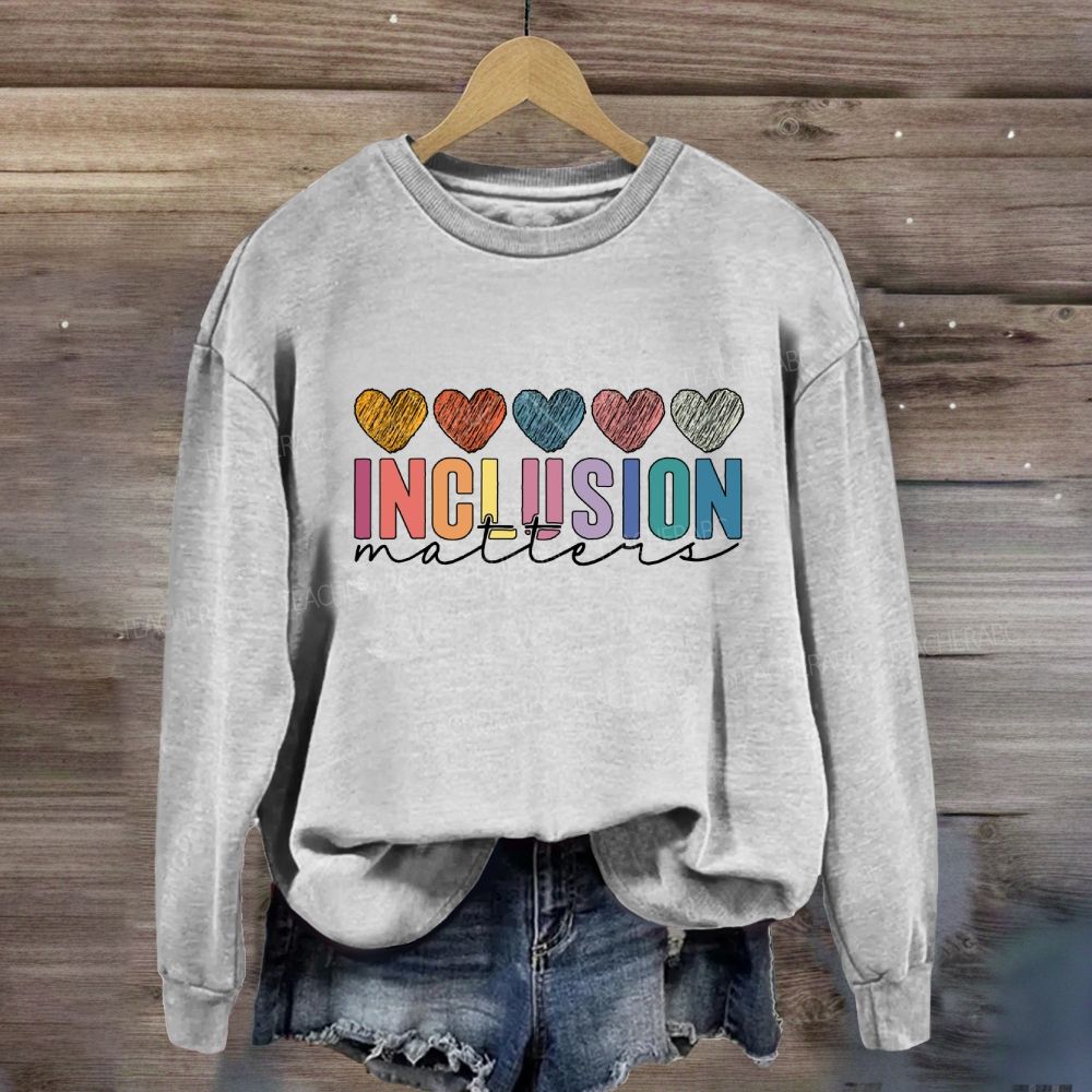 Inclusion Matter Colorful Heart Sweatshirt