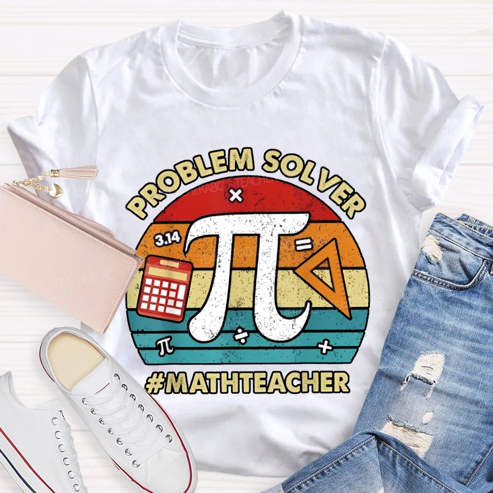 Problem Solver Math Teacher T-shirt