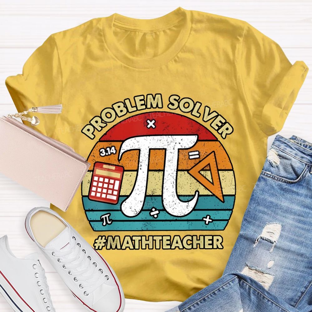 Problem Solver Math Teacher T-shirt