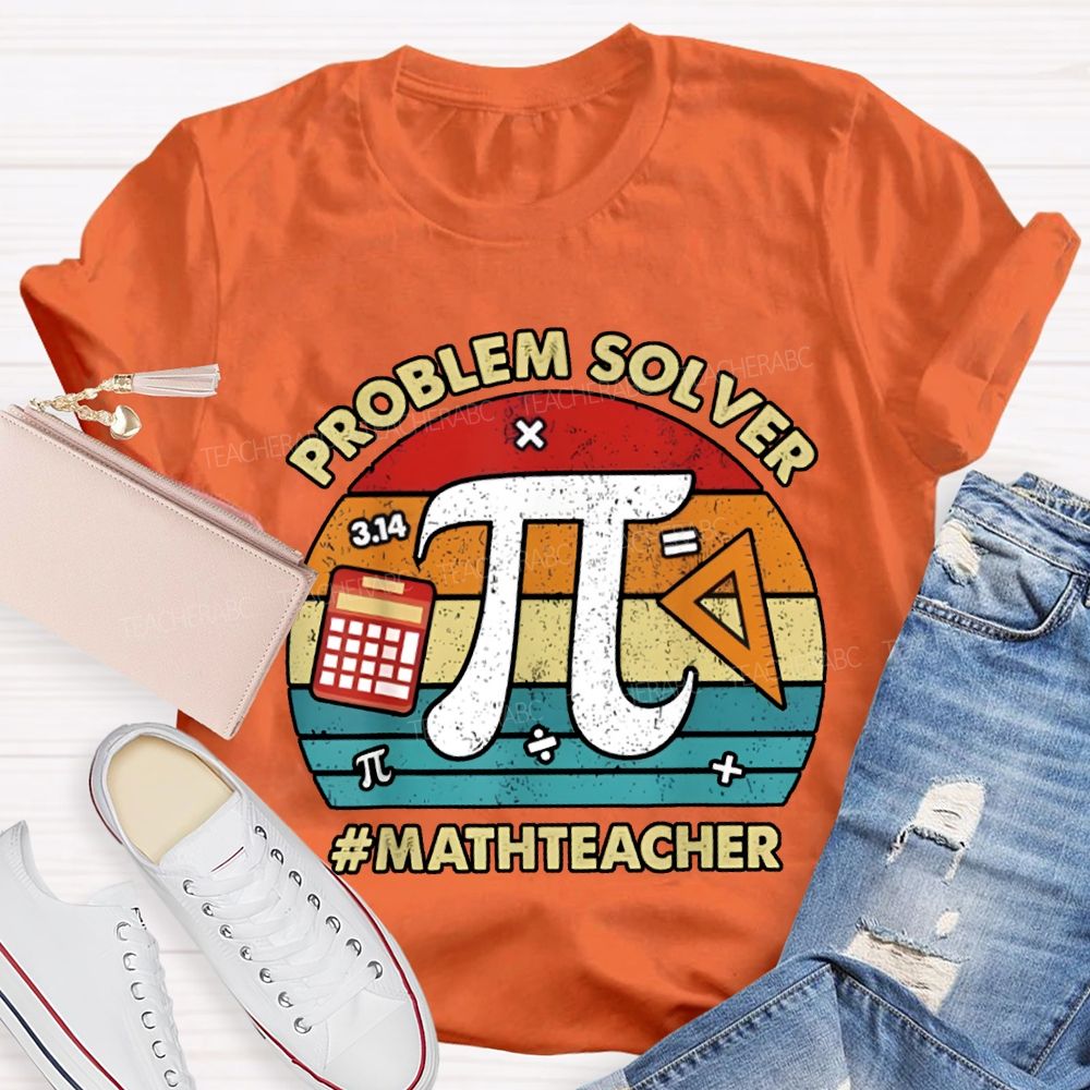 Problem Solver Math Teacher T-shirt