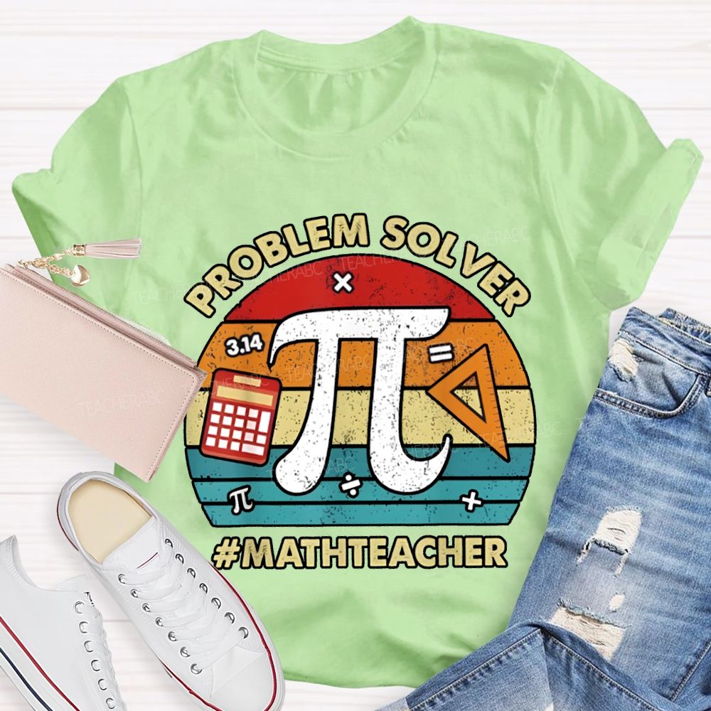 Problem Solver Math Teacher T-shirt