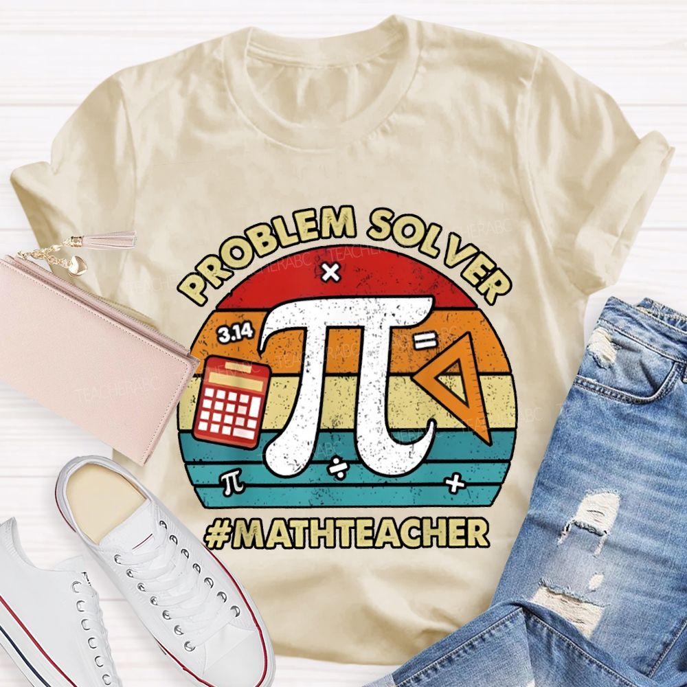 Problem Solver Math Teacher T-shirt