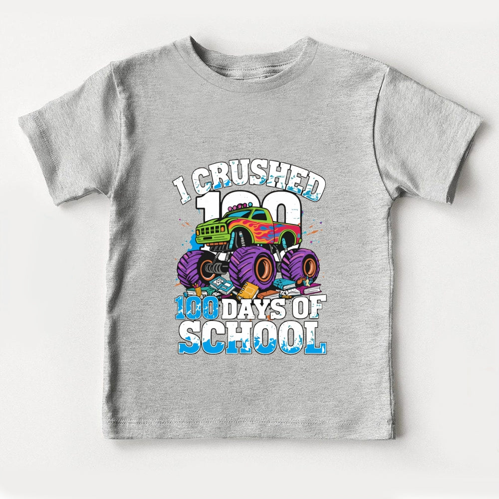 I Crushed 100 Days Of School Big Truck Print Toddler T-shirts