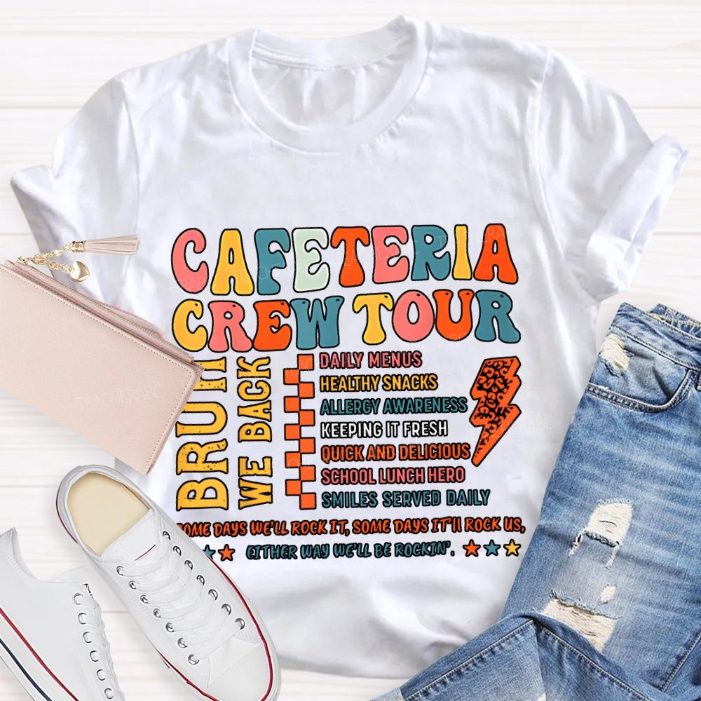 Cafeteria Crew Tour Bruh We Back T-shirt