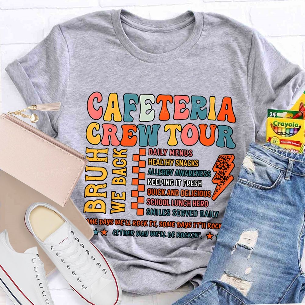 Cafeteria Crew Tour Bruh We Back T-shirt