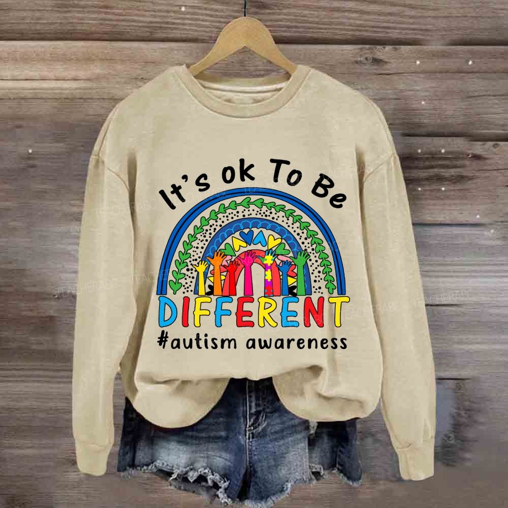 It's Ok To Be Different Autism Awarness Sweatshirt