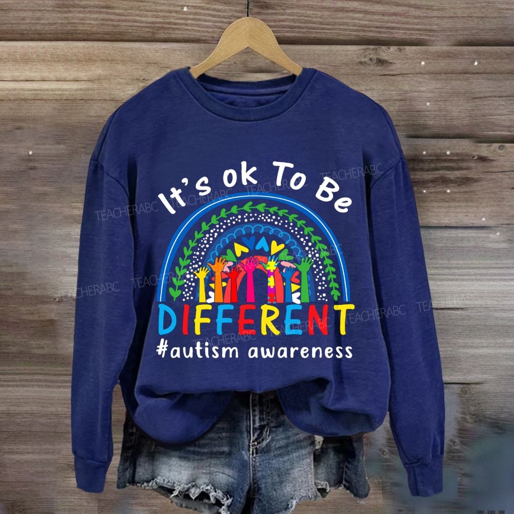 It's Ok To Be Different Autism Awarness Sweatshirt