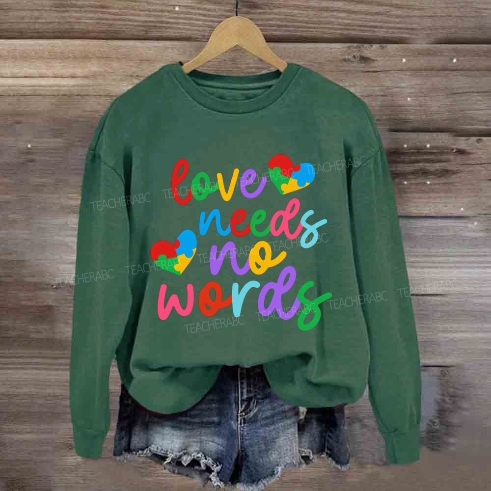 Love Needs No Words Colorful Heart Letter Sweatshirt